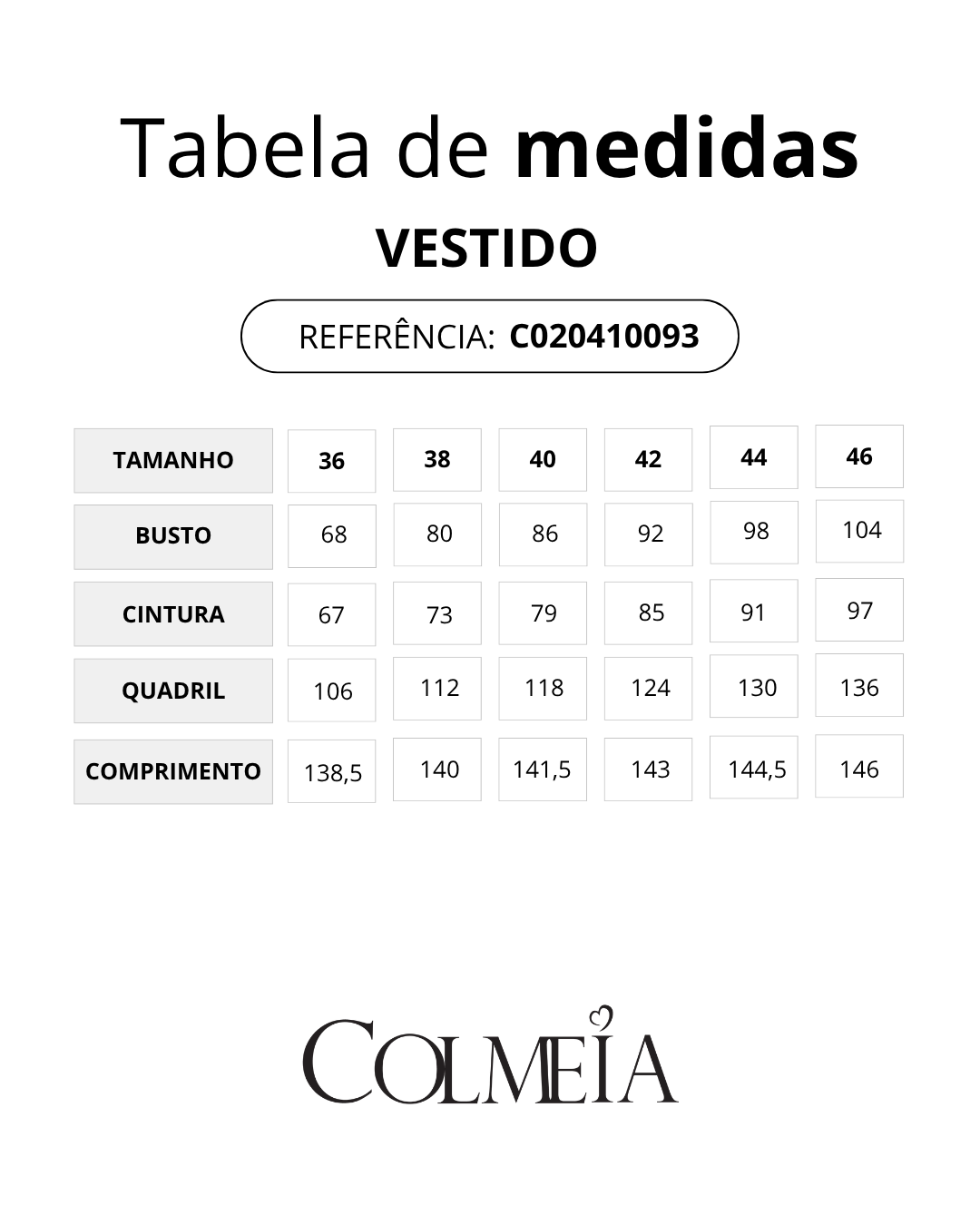 TABELA DE MEDIDAS [colmeia-image:376a628d-0088-419b-a9e4-f70d937c769c]