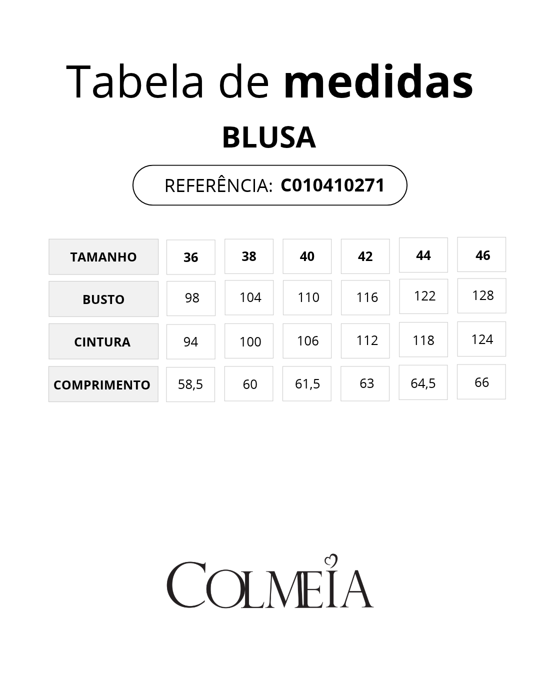 TABELA DE MEDIDAS [colmeia-image:2fdb2622-3bfa-4b6a-9a13-f941c88f61f7]